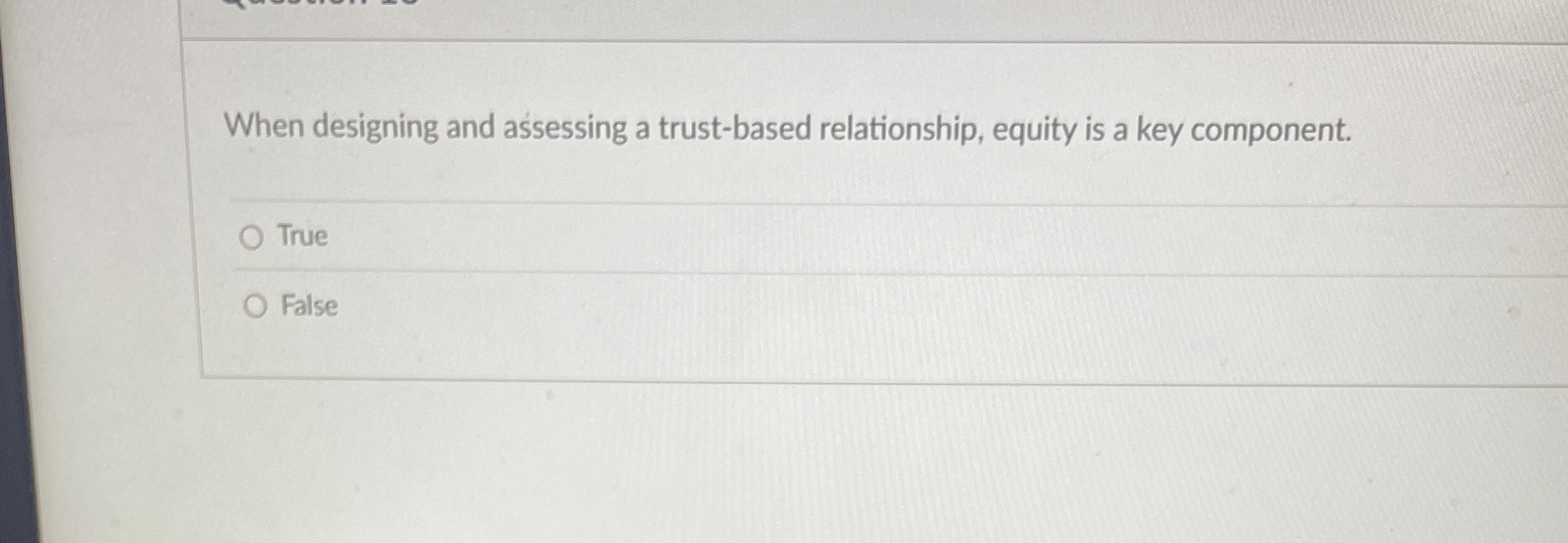  When designing and assessing a trust-based relationship, equity is a key
