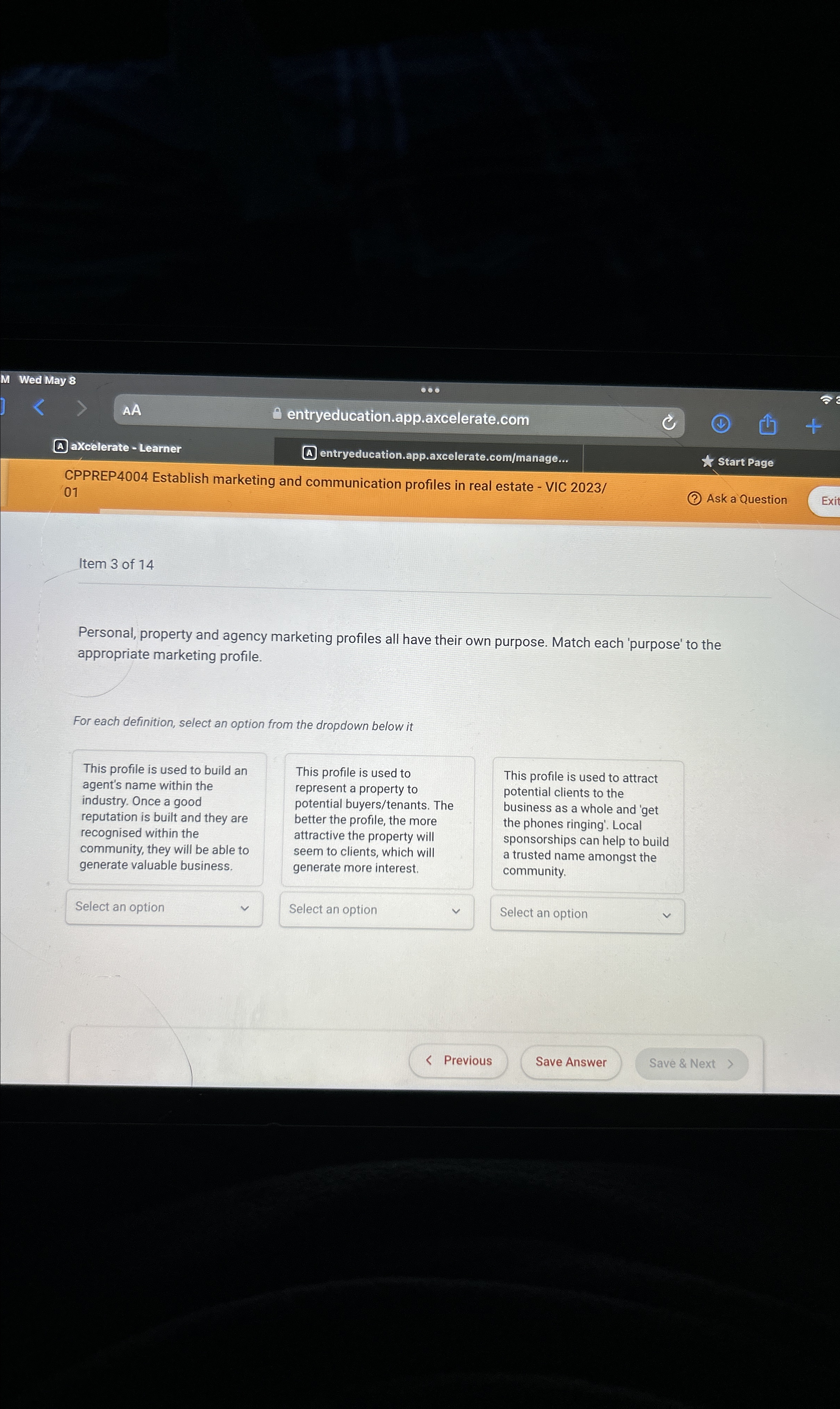  AA entryeducation.app.axcelerate.com axcelerate - Learner entryeducation.app.axcelerate.com/manage... Start Page CPPREP4004 Establish marketing