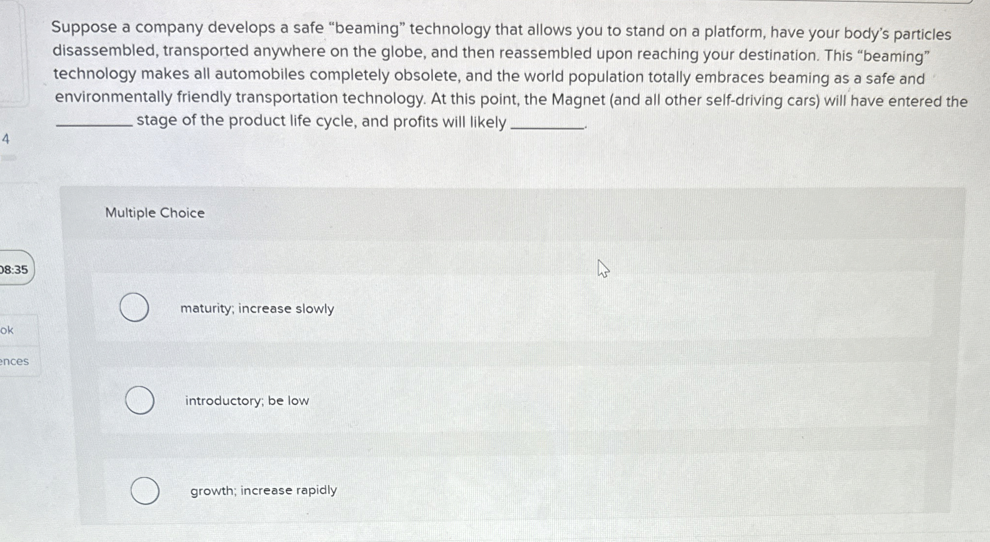  Suppose a company develops a safe "beaming" technology that allows you