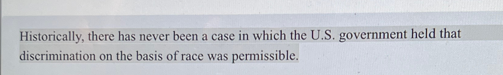  Historically, there has never been a case in which the U.S.