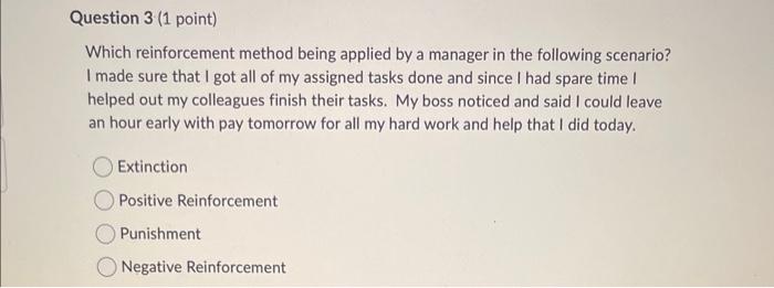 Which reinforcement method being applied by a manager in the following