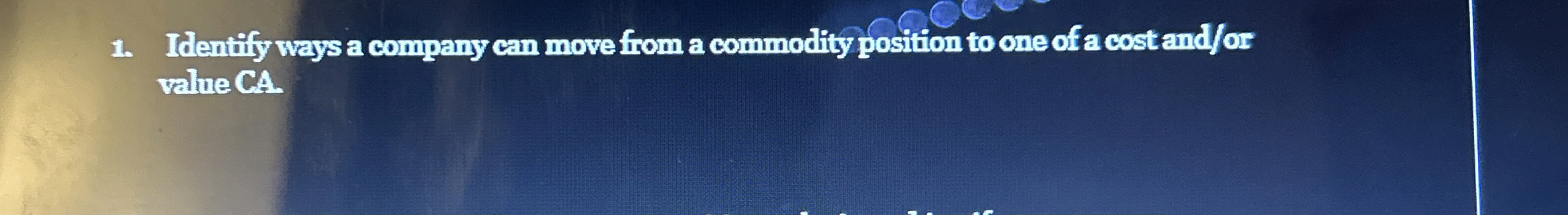  Identify ways a company can move from a commodity position to