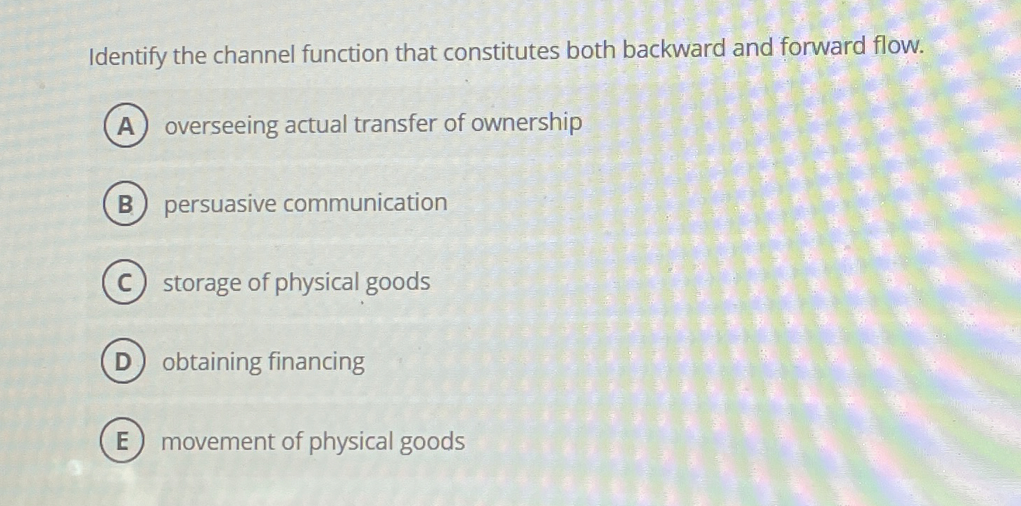  Identify the channel function that constitutes both backward and forward flow.