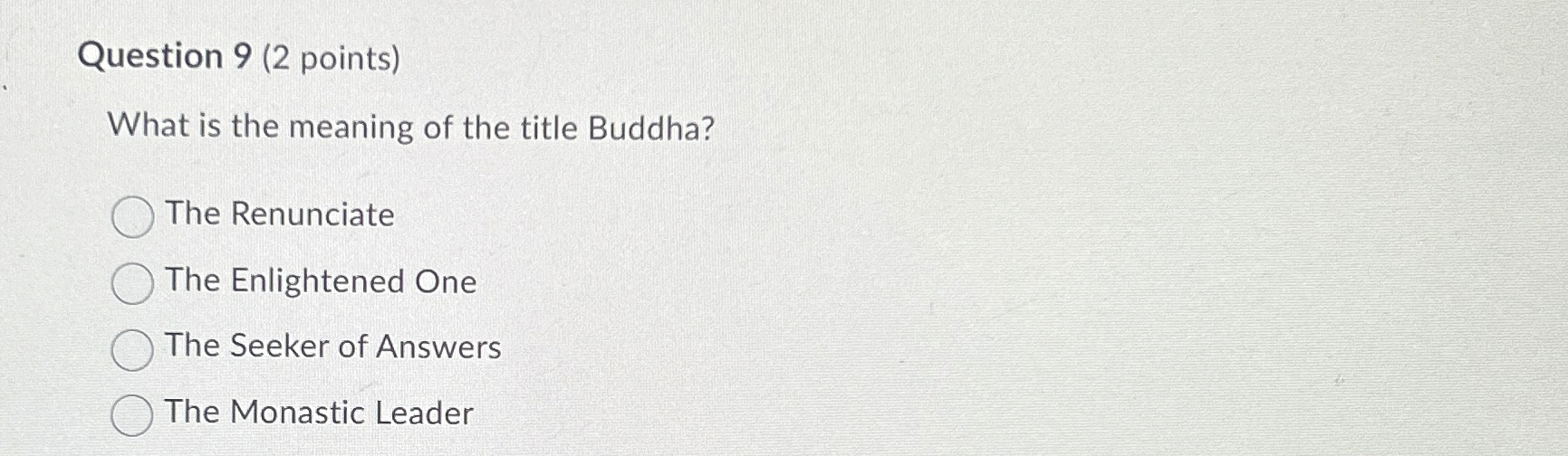  Question 9(2 points) What is the meaning of the title Buddha?