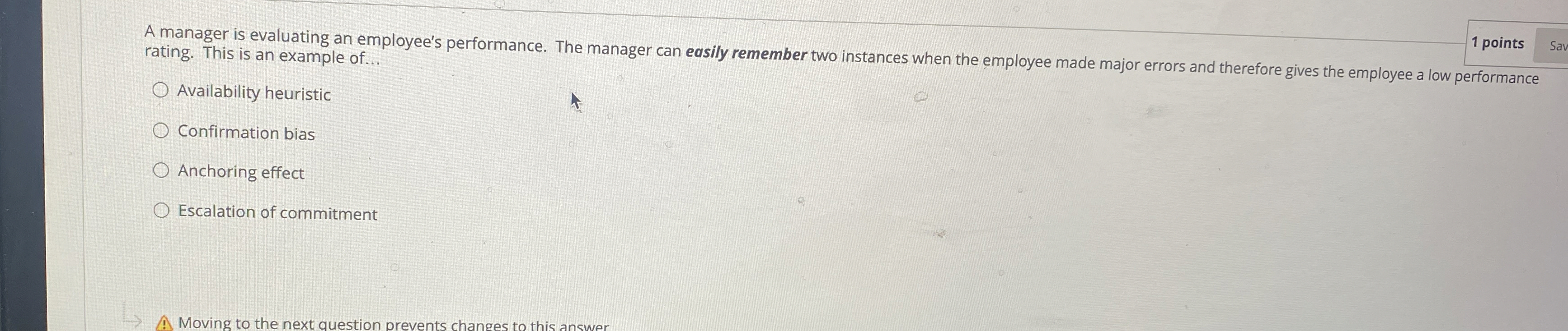  rating. This is an example of... Availability heuristic Confirmation bias Anchoring