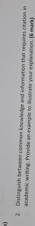  s) 2. Distinguish between common knowledge and information that requires citation