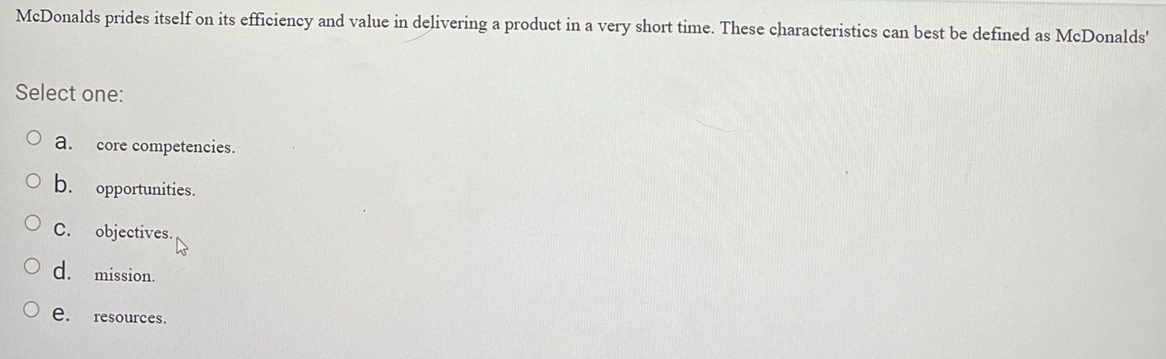  McDonalds prides itself on its efficiency and value in delivering a