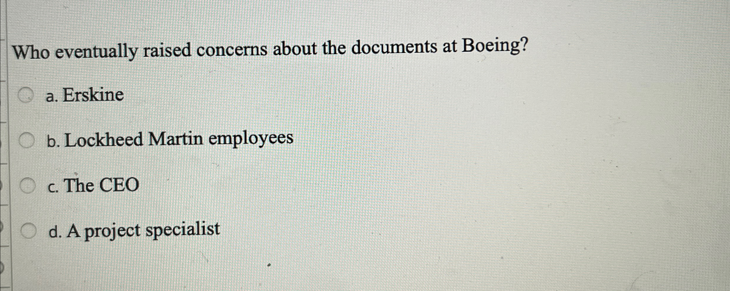  Who eventually raised concerns about the documents at Boeing? a. Erskine
