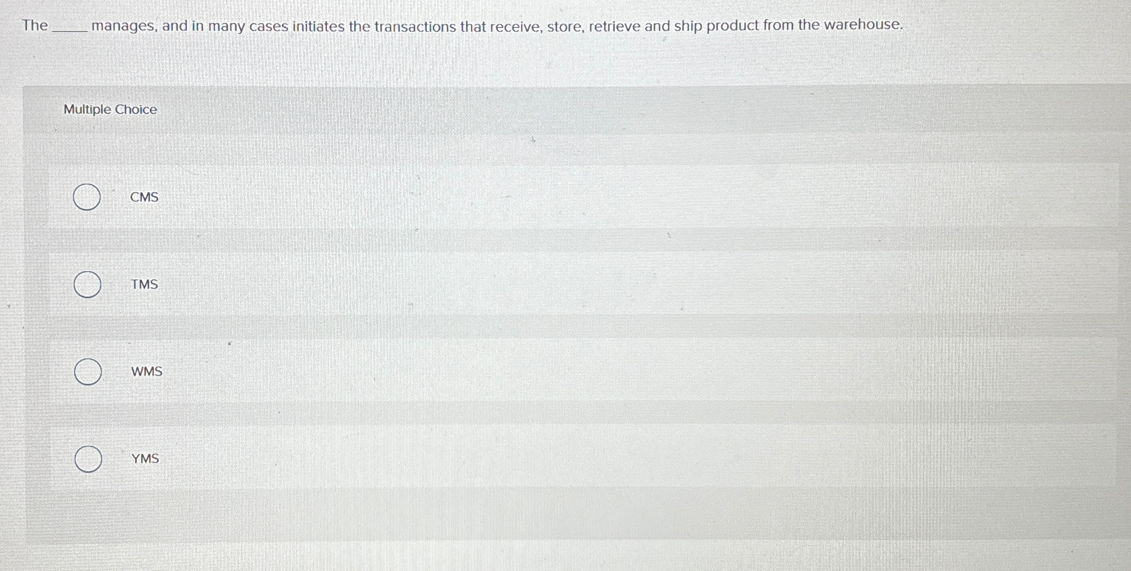  The ____, manages, and in many cases initiates the transactions that