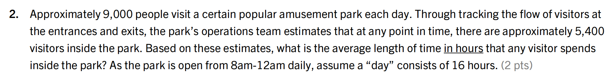  Approximately 9,000 people visit a certain popular amusement park each day.