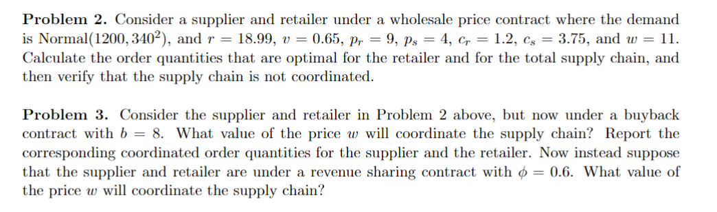  Problem 2. Consider a supplier and retailer under a wholesale price