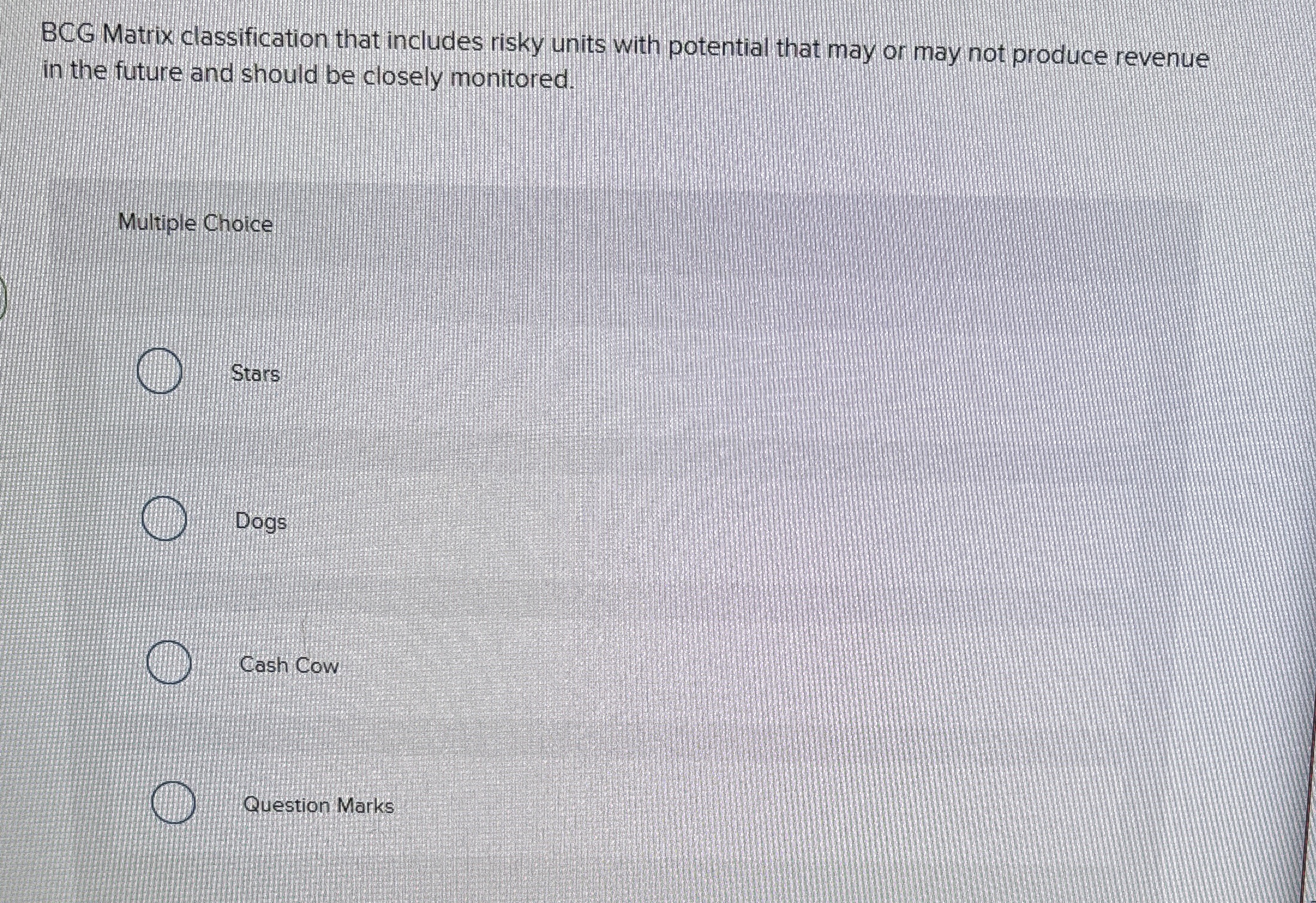  BCG Matrix classification that includes risky units with potential that may