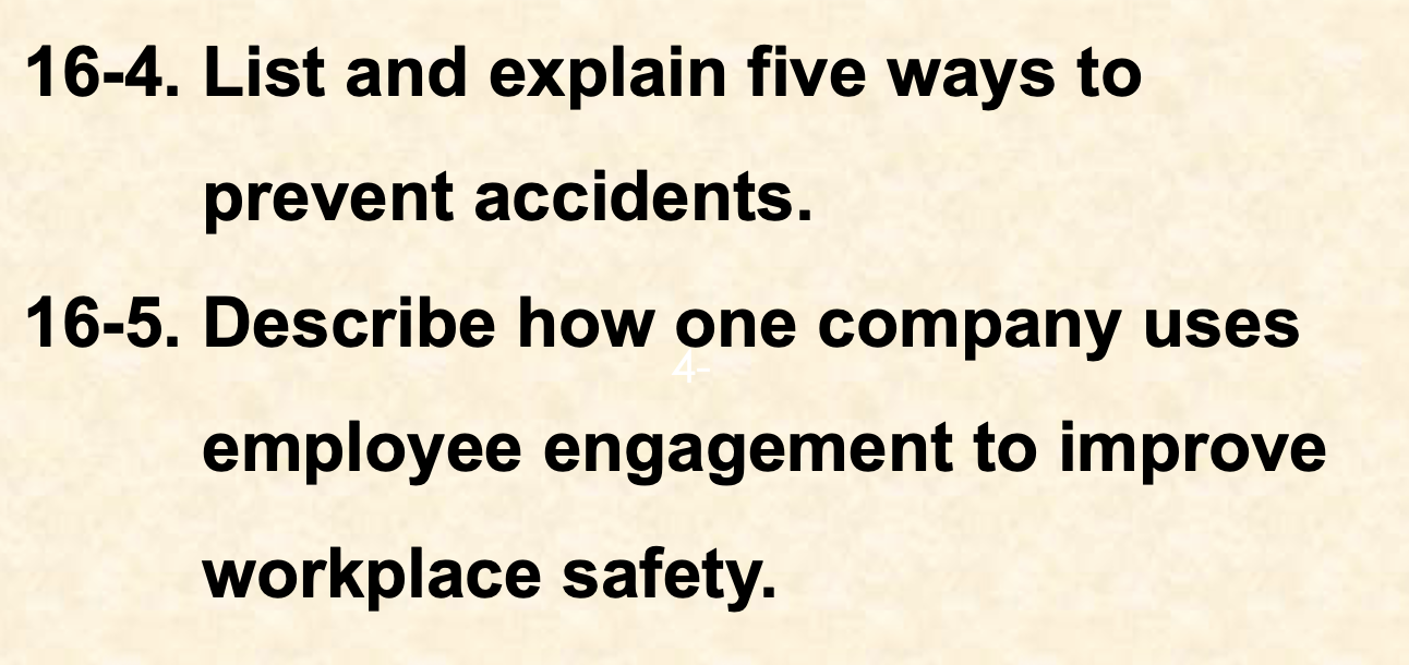 Human resource management 16-4. List and explain five ways to prevent accidents.