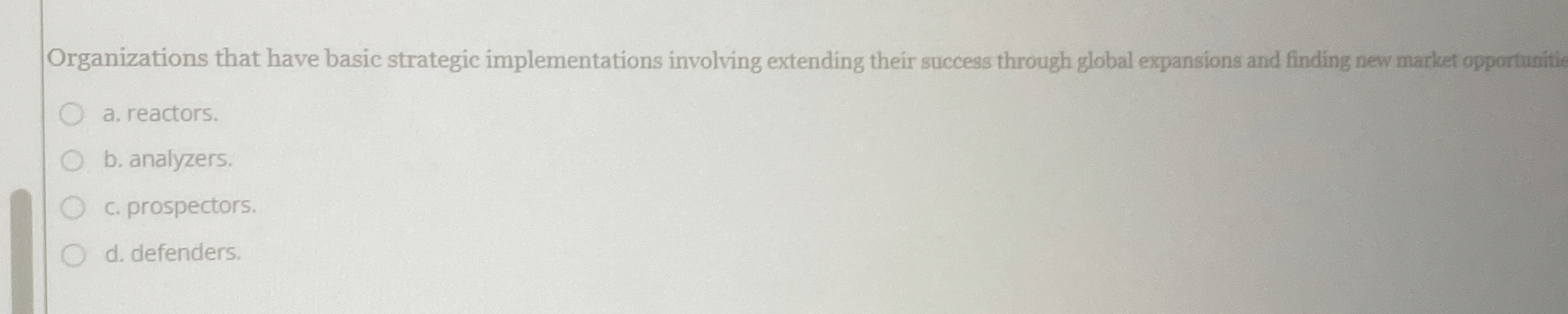 Organizations that have basic strategic implementations involving extending their success through