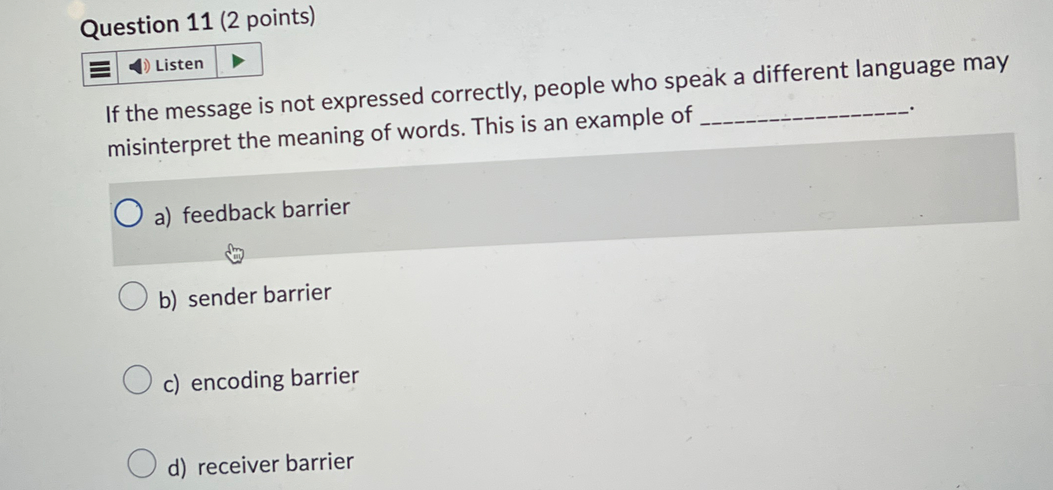  Question 11(2 points) Listen If the message is not expressed correctly,