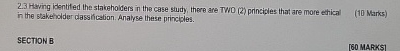  2.3 Having identifed the stakeholders in the case study, there are
