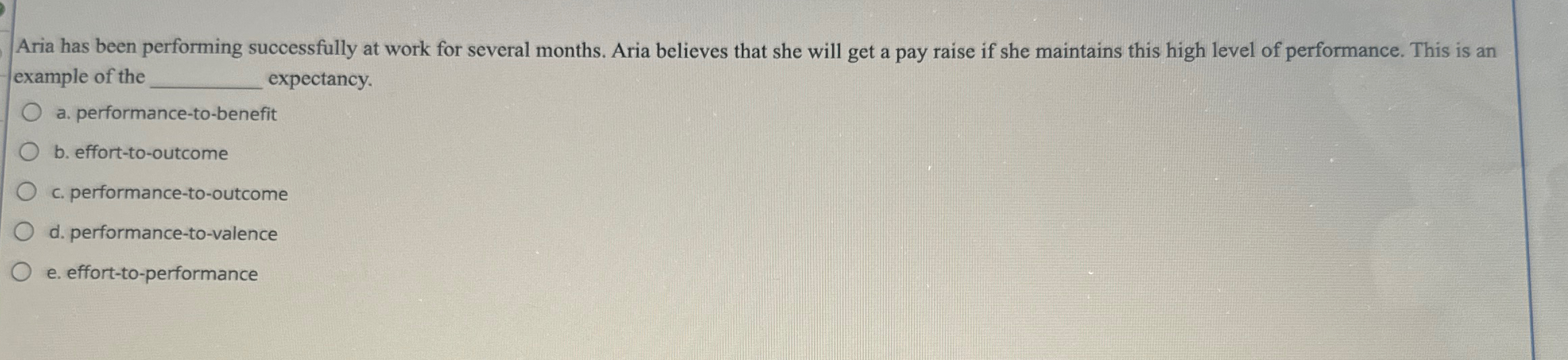  Aria has been performing successfully at work for several months. Aria