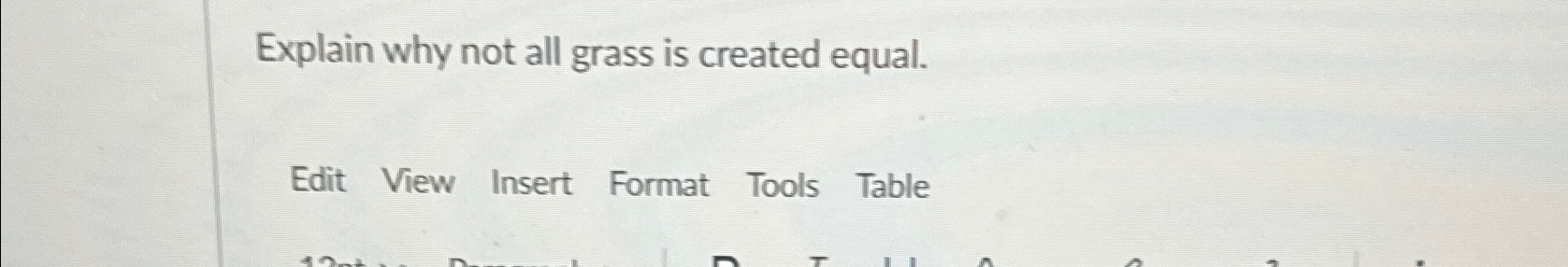  Explain why not all grass is created equal. 