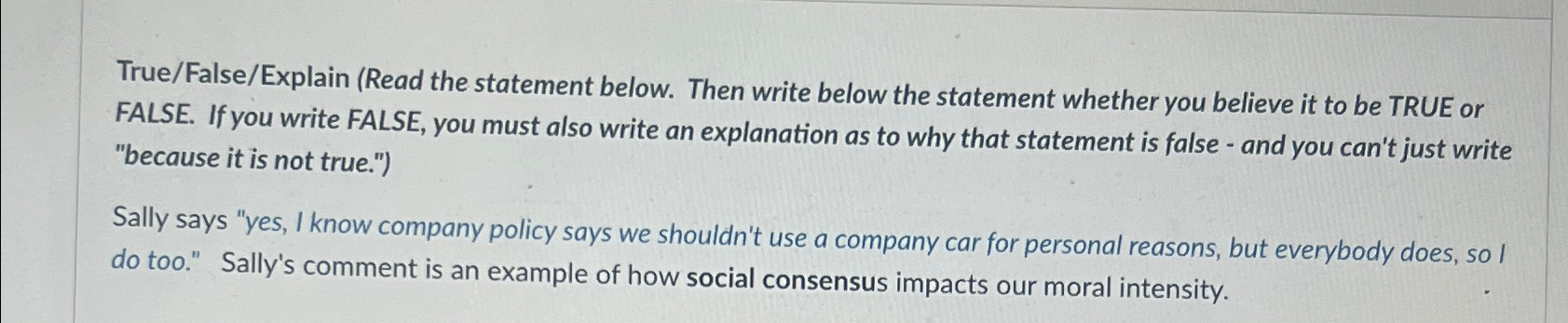  True/False/Explain (Read the statement below. Then write below the statement whether