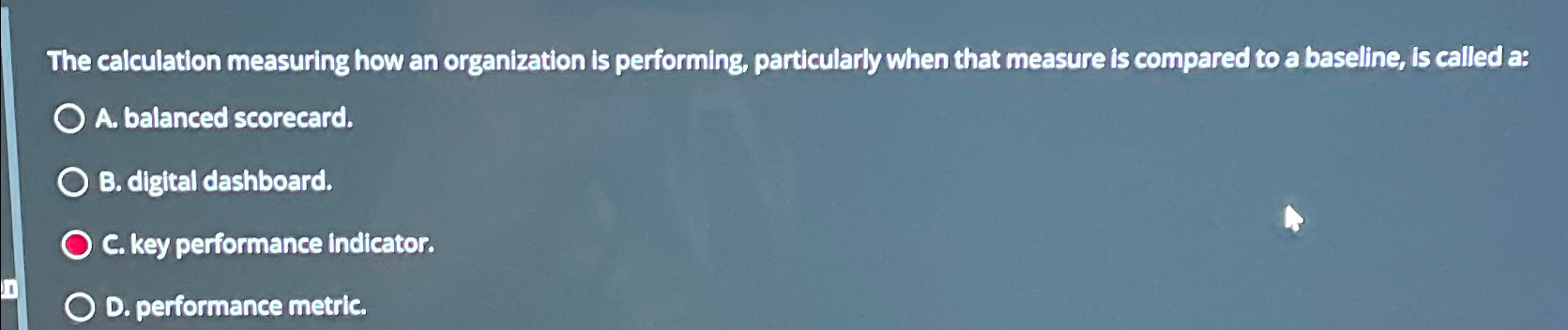  The calculation measuring how an organization is performing, particularly when that