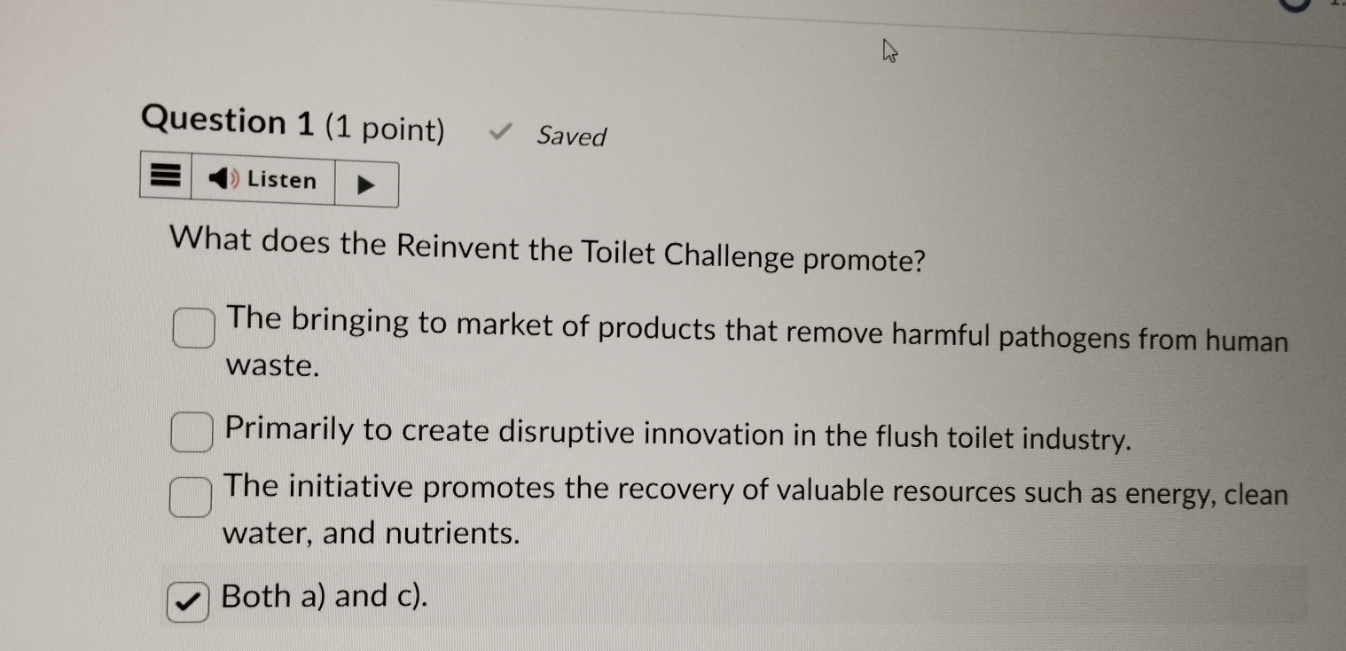  Question 1(1 point) Saved Listen What does the Reinvent the Toilet