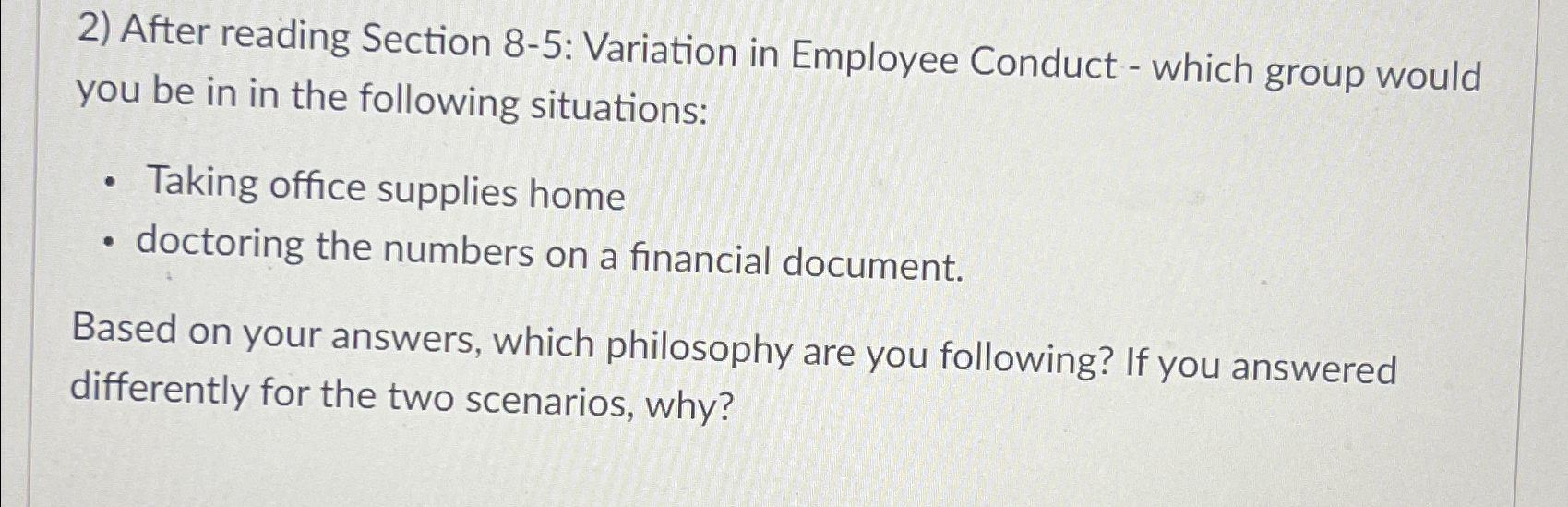 After reading Section 8-5: Variation in Employee Conduct - which group