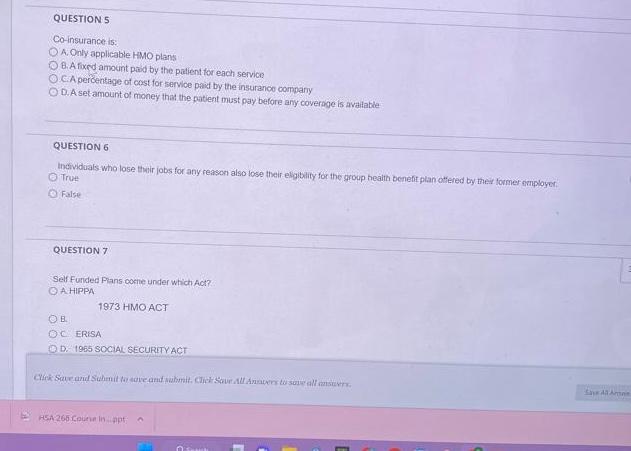  QUESTION 5 Co-insurance is: A. Only applicable HMO plans B. A