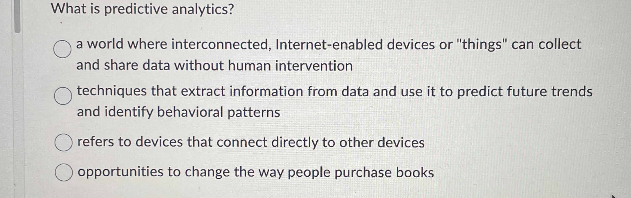  What is predictive analytics? a world where interconnected, Internet-enabled devices or