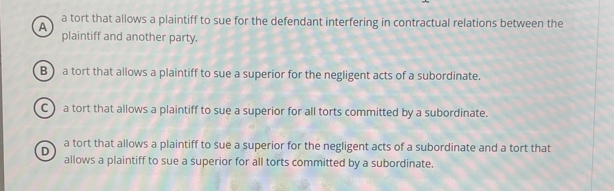  (A) a tort that allows a plaintiff to sue for the