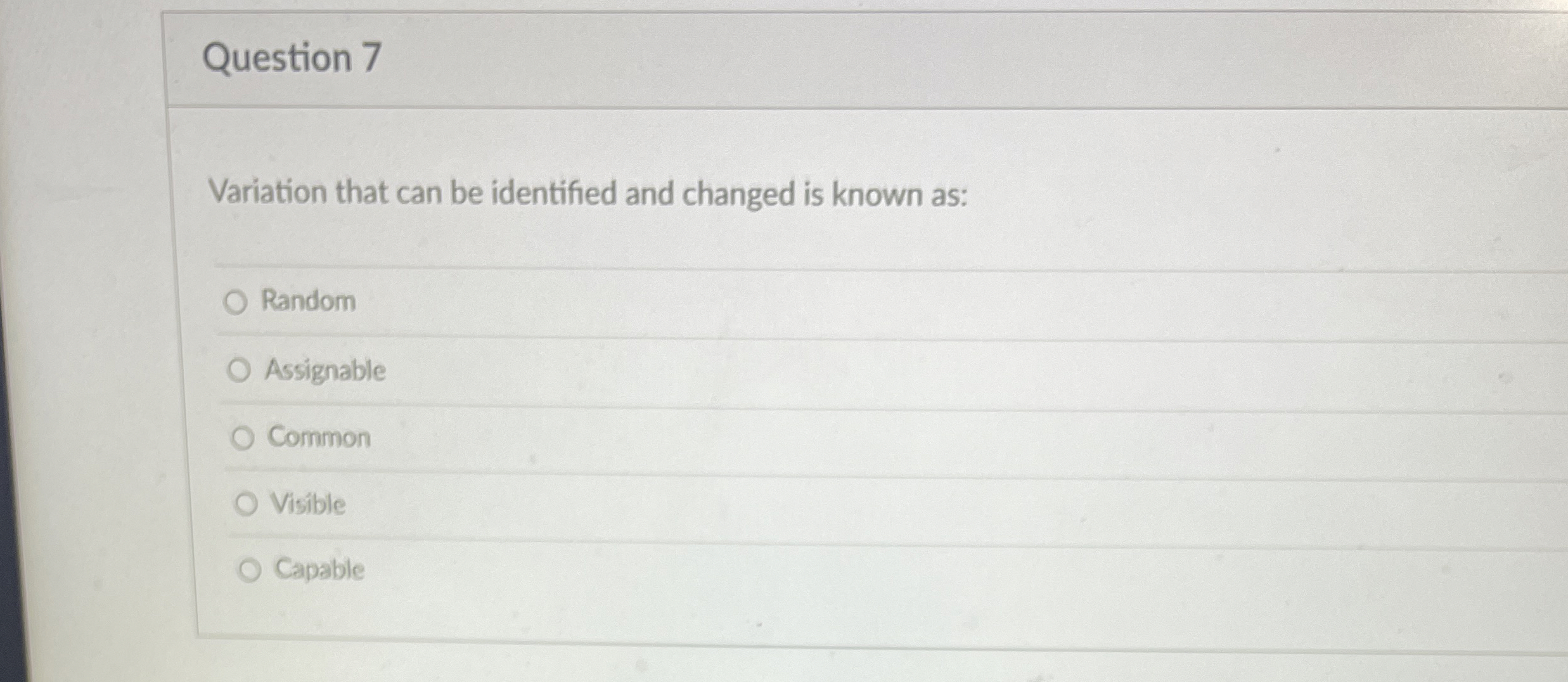  Question 7 Variation that can be identified and changed is known