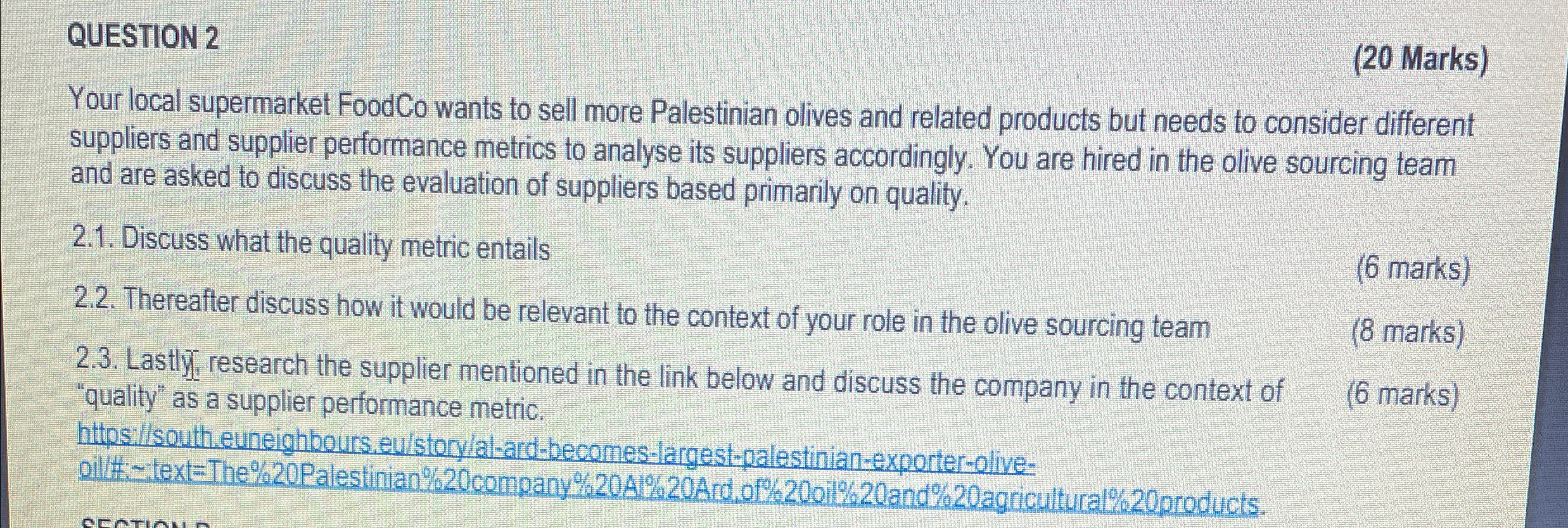  QUESTION 2 (20 Marks) Your local supermarket FoodCo wants to sell