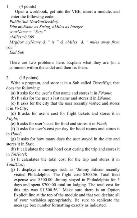  in excel using developer 1. (4 points) Open a workbook, get