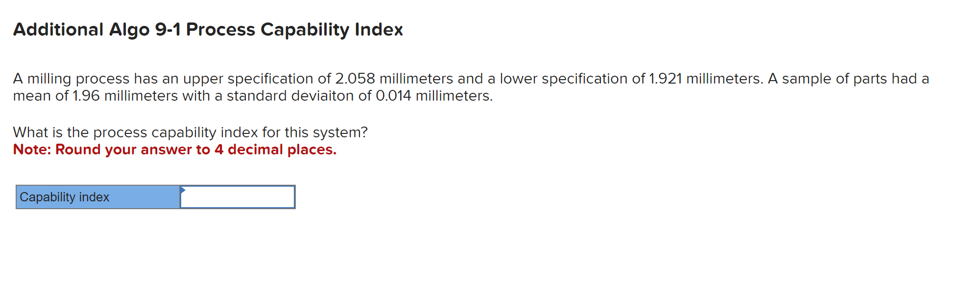 c9q6 Additional Algo 9-1 Process Capability Index A milling process has an