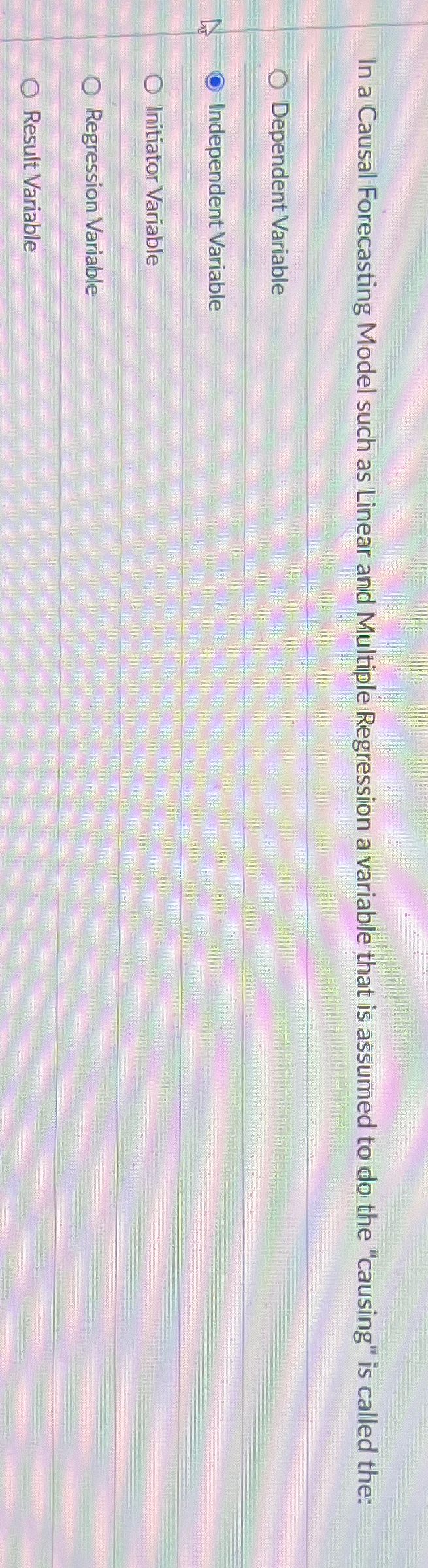  In a Causal Forecasting Model such as Linear and Multiple Regression