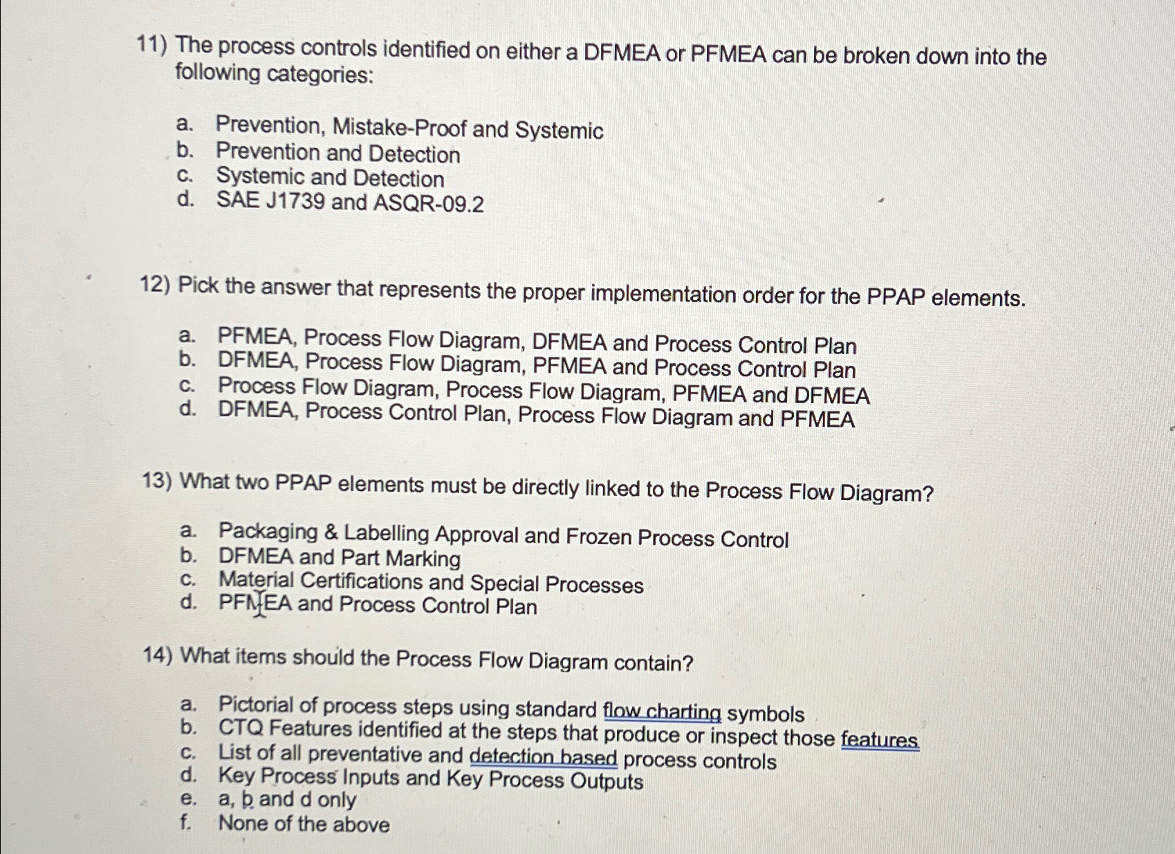  The process controls identified on either a DFMEA or PFMEA can