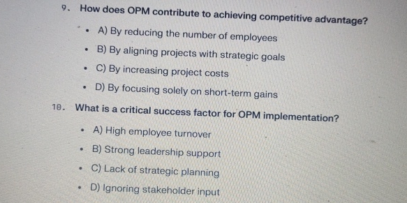 How does OPM contribute to achieving competitive advantage? A) By reducing