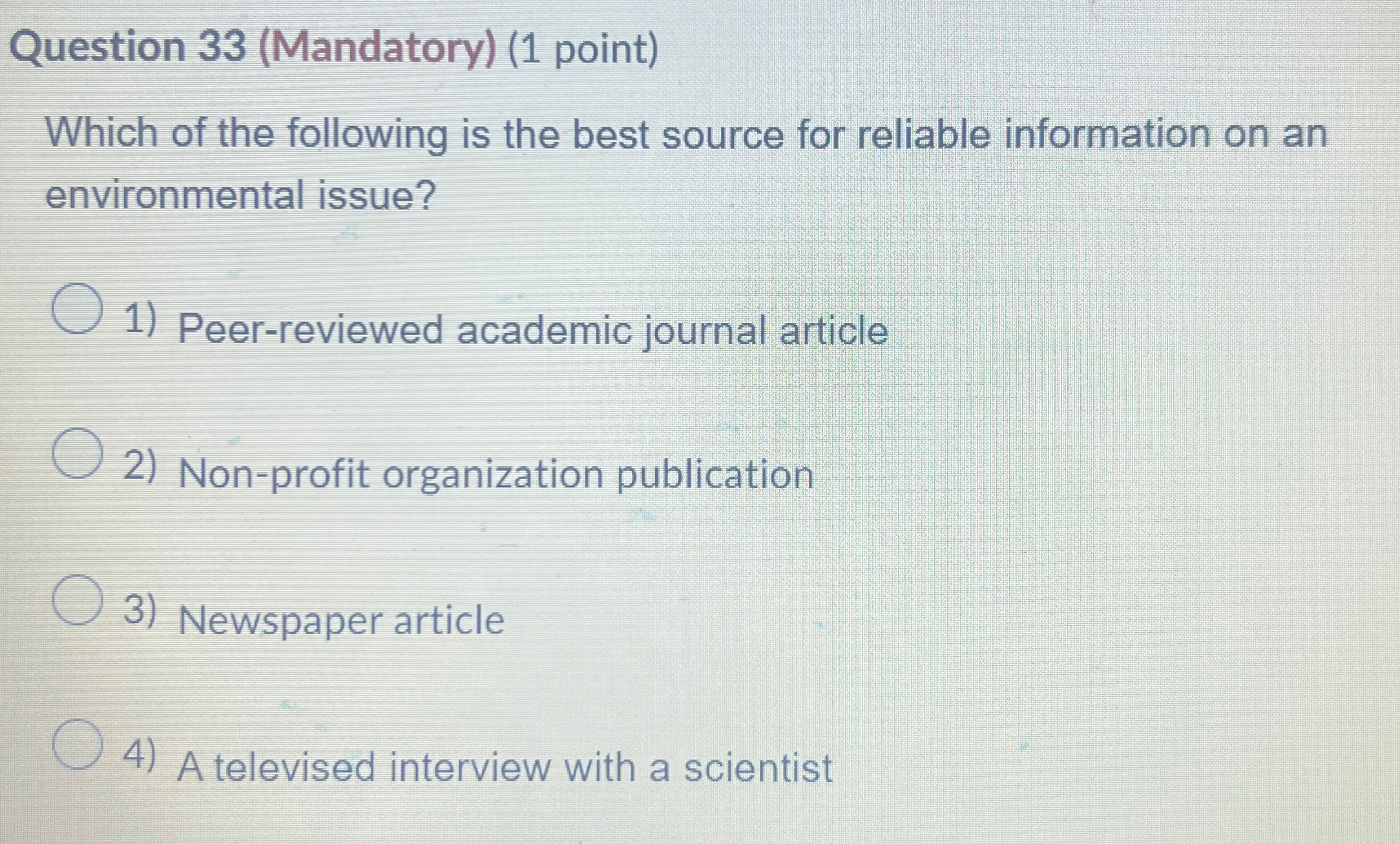  Question 33(Mandatory)(1 point) Which of the following is the best source