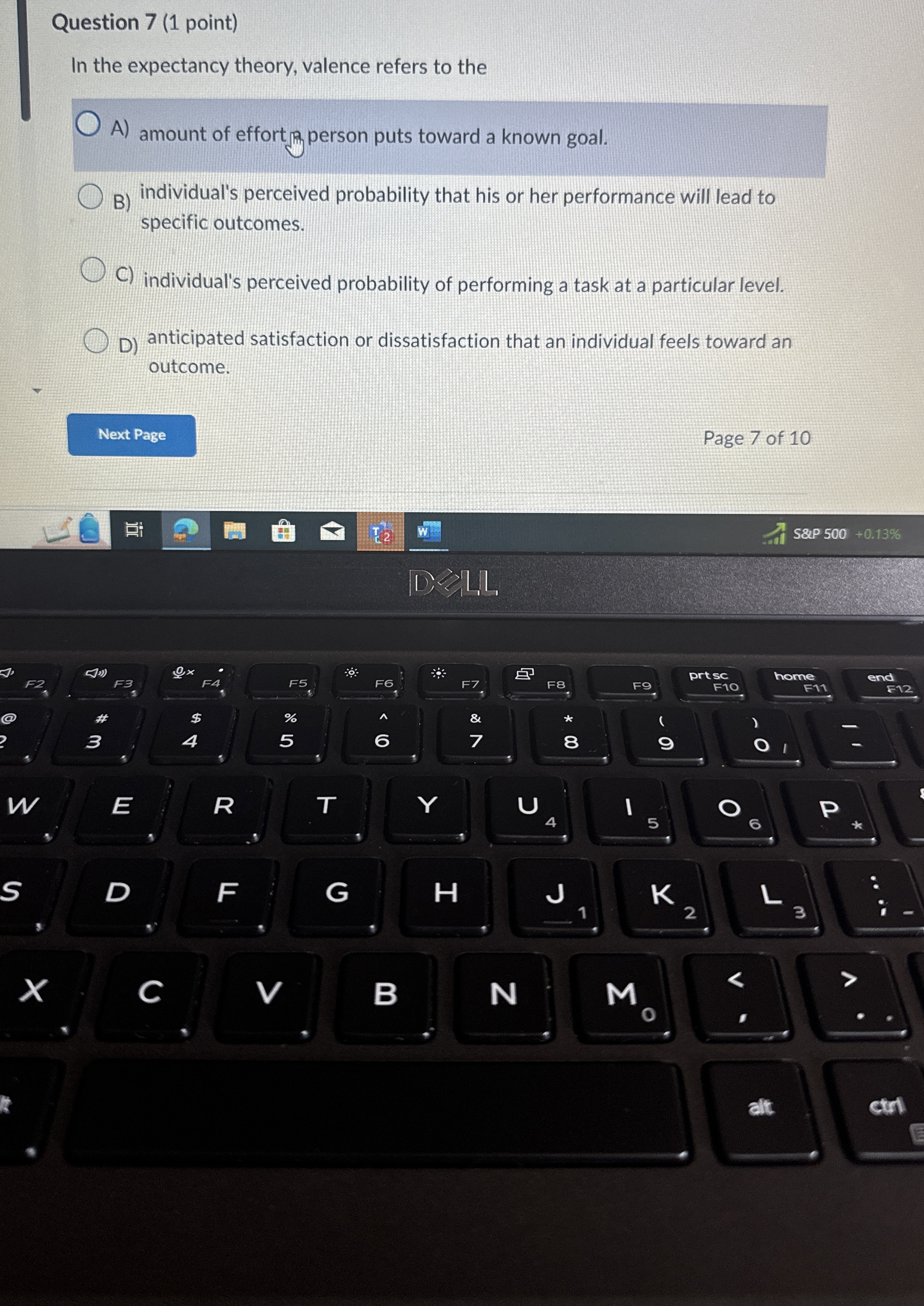  Question 7(1 point) In the expectancy theory, valence refers to the