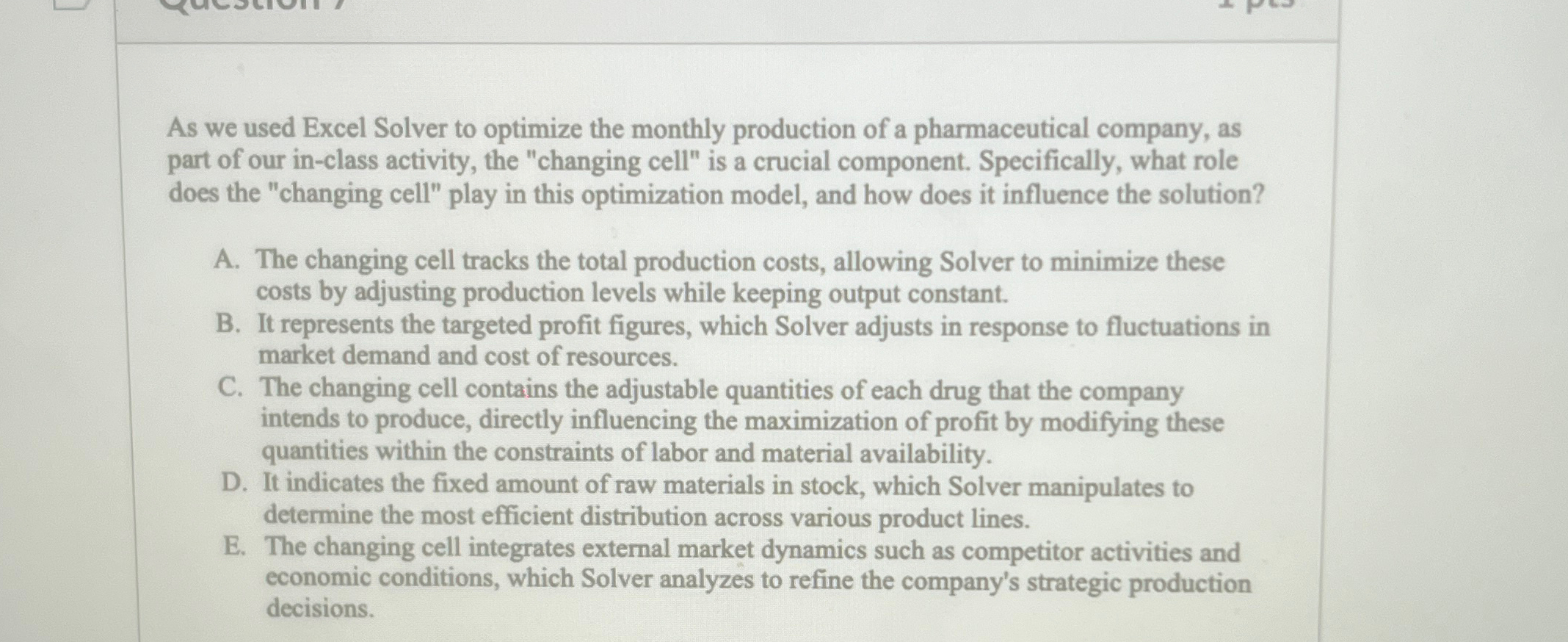  As we used Excel Solver to optimize the monthly production of