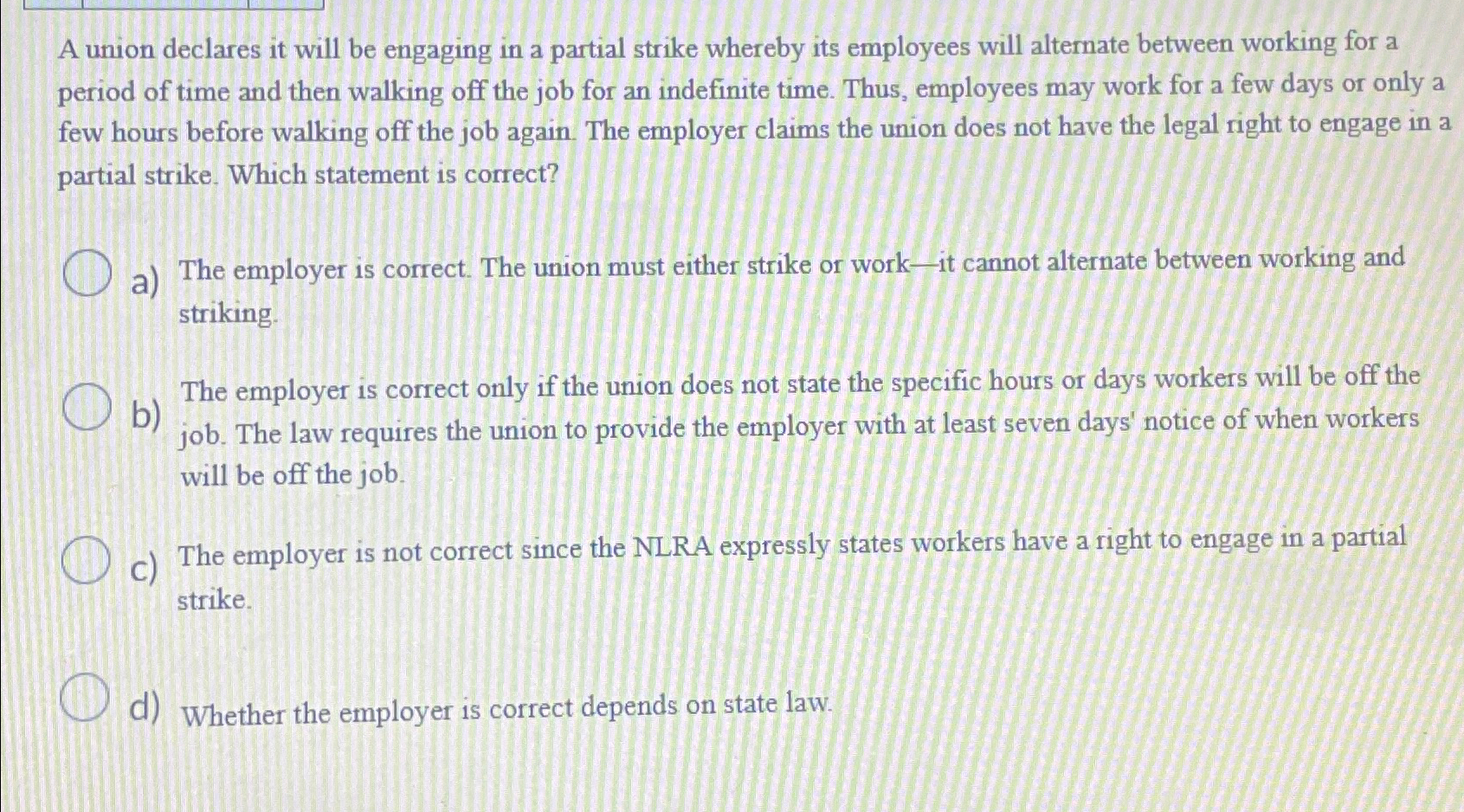  A union declares it will be engaging in a partial strike