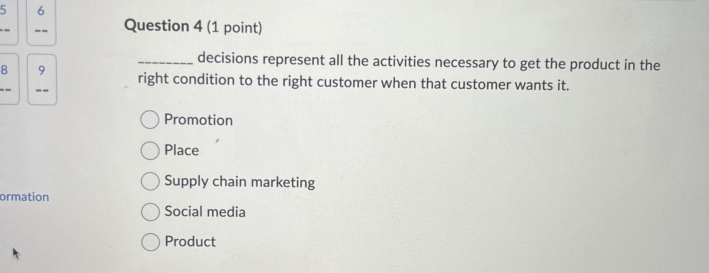  Question 4(1 point) decisions represent all the activities necessary to get