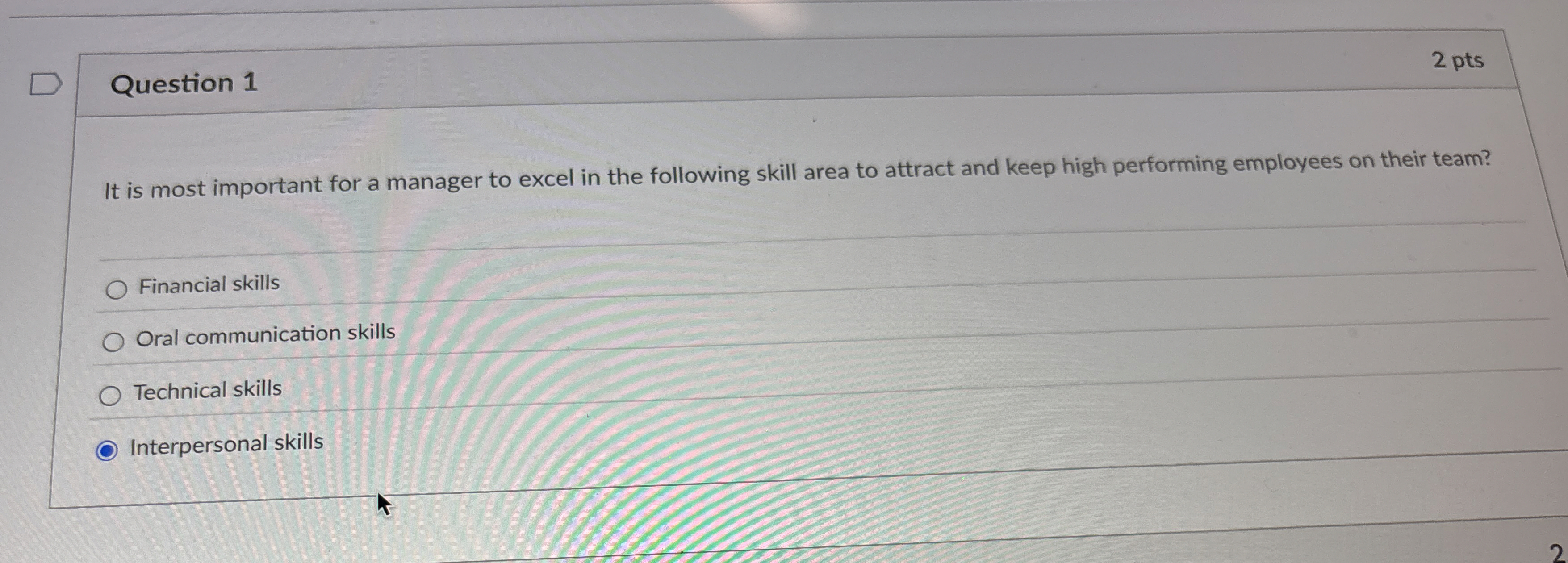  Question 1 It is most important for a manager to excel