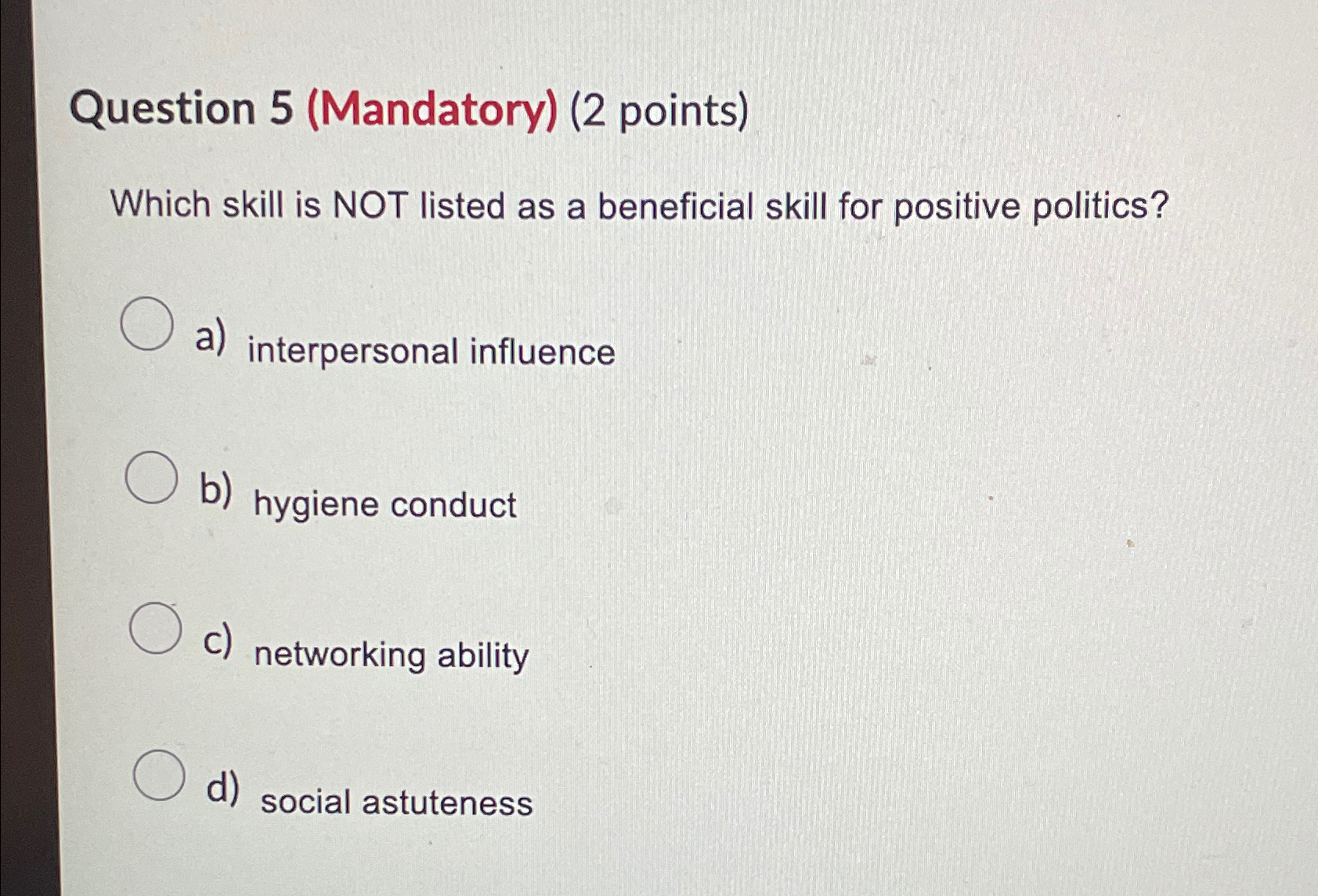  Question 5(Mandatory)(2 points) Which skill is NOT listed as a beneficial