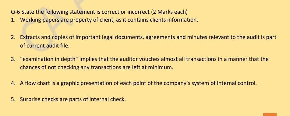 Q-6 State the following statement is correct or incorrect (2 Marks