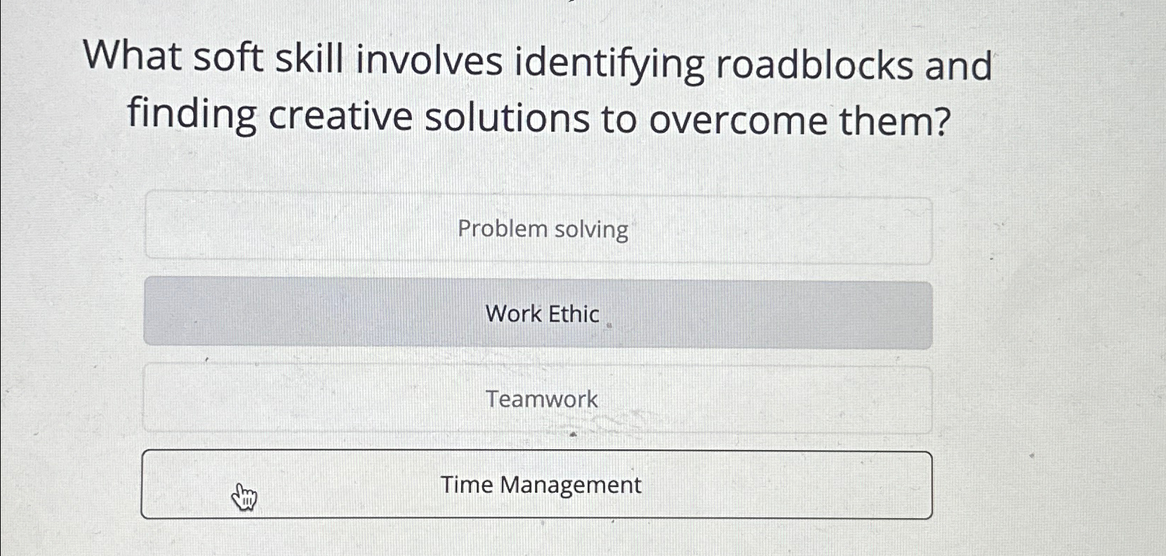  What soft skill involves identifying roadblocks and finding creative solutions to