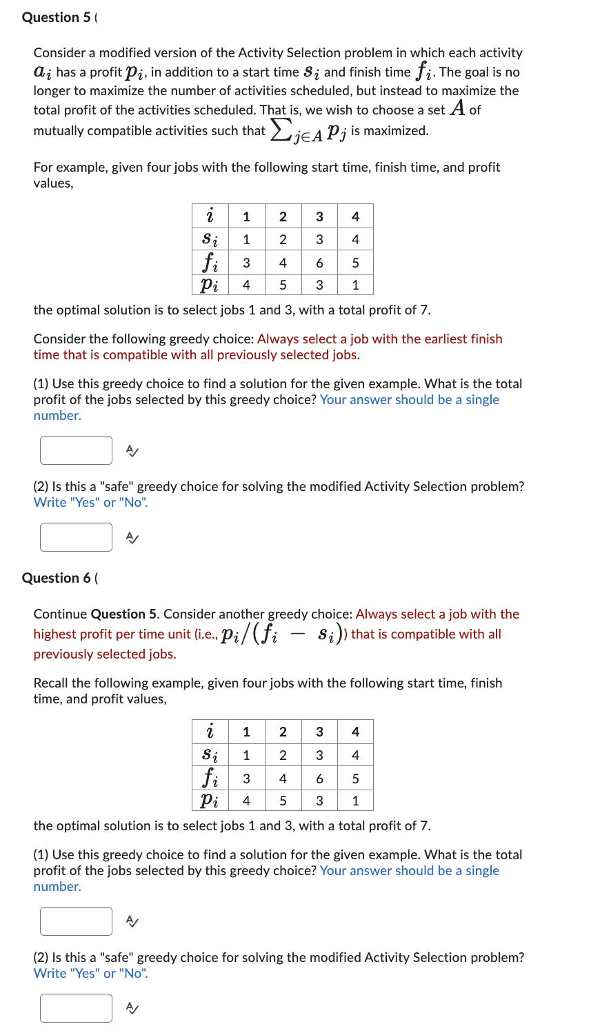  Question 51 Consider a modified version of the Activity Selection problem