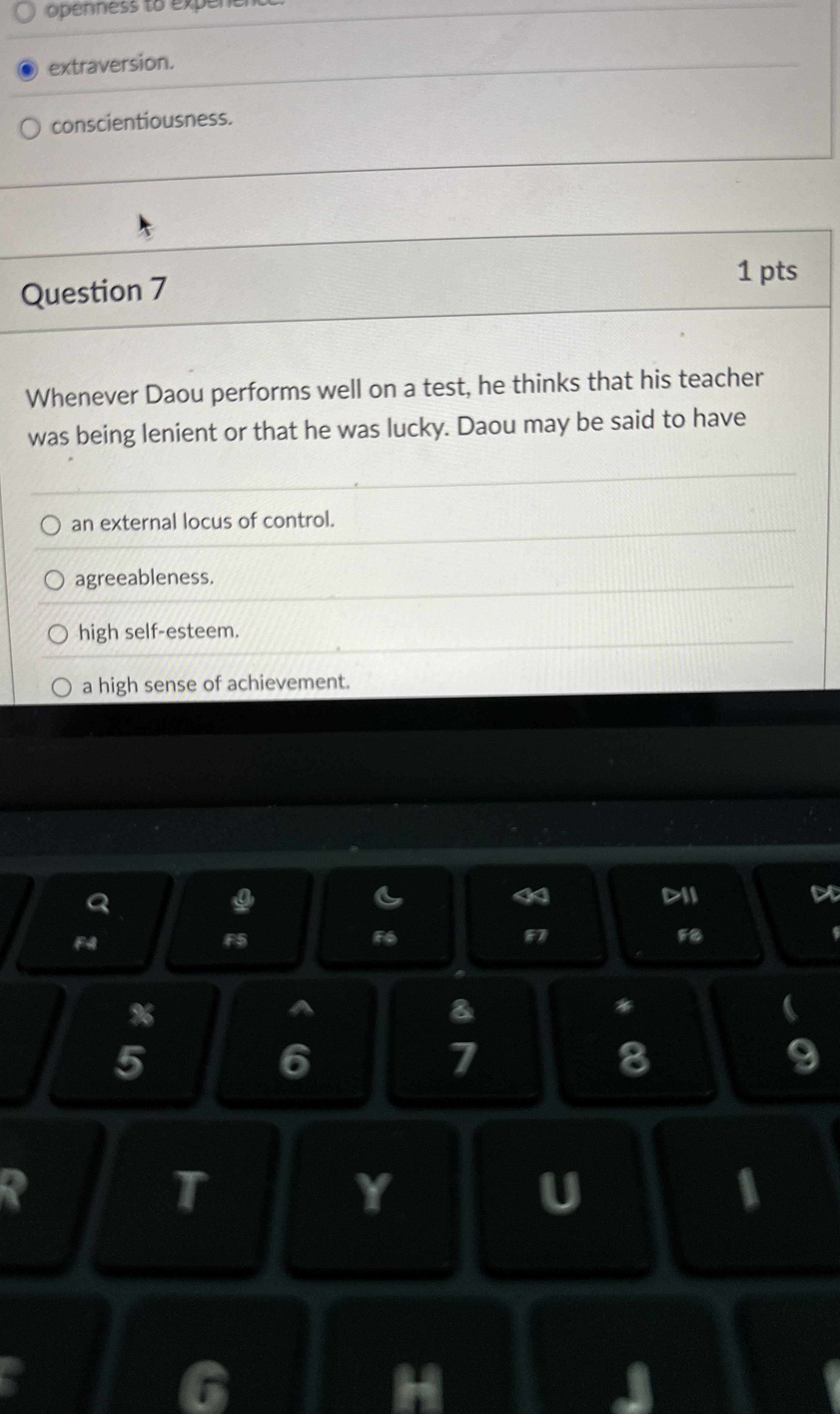  Question 7 Whenever Daou performs well on a test, he thinks