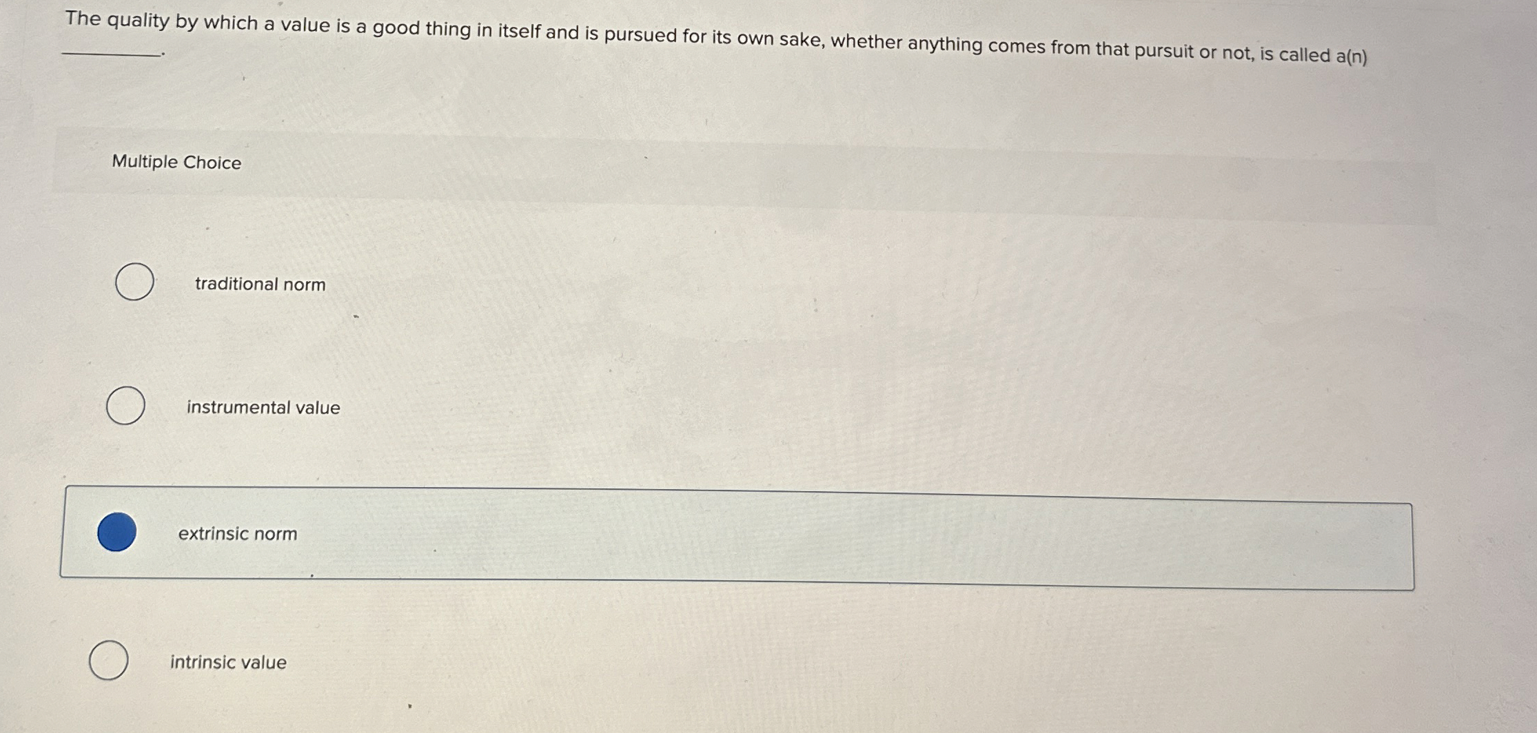  The quality by which a value is a good thing in