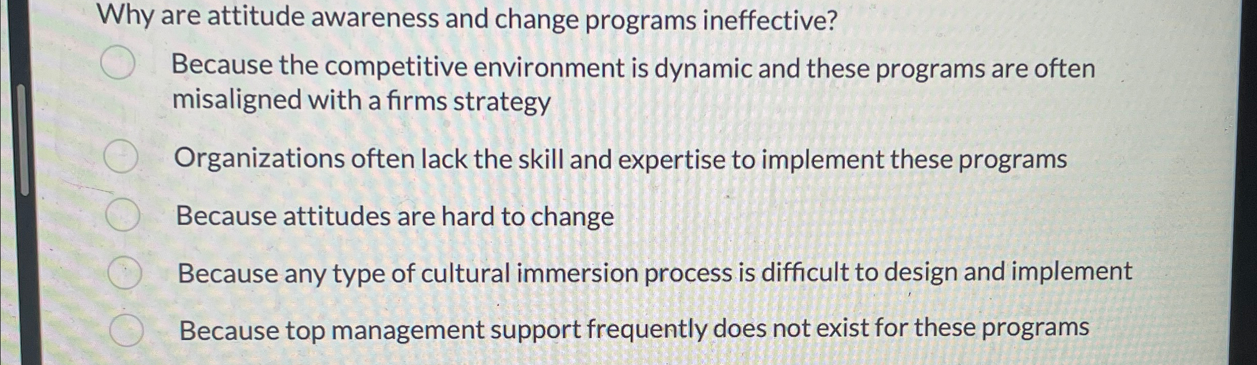  Why are attitude awareness and change programs ineffective? Because the competitive