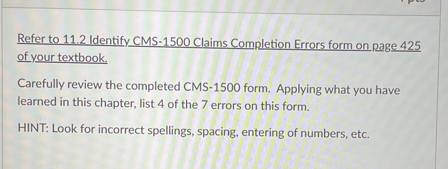  Refer to 11.2 Identify CMS-1500 Claims Completion Errors form on page